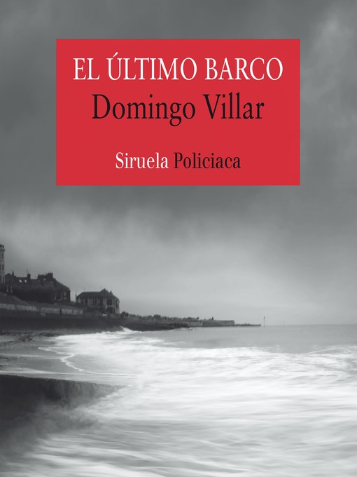 Title details for El último barco by Domingo Villar - Available